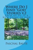 Where Do I Find  God  Stories v.2