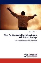 The Politics and Implications of Social Policy