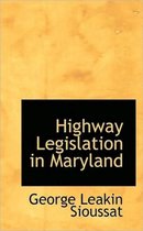 Highway Legislation in Maryland