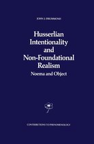 Contributions to Phenomenology 4 - Husserlian Intentionality and Non-Foundational Realism