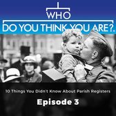 Who Do You Think You Are? 10 Things You Didn't Know About Parish Registers