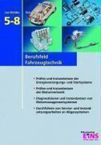 Berufsfeld Fahrzeugtechnik - Lernfelder 5-8. Lehr- /  Fachbuch
