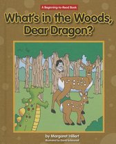 Beginning-To-Read- What's in the Woods, Dear Dragon?