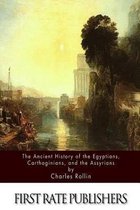 The Ancient History Of The Egyptians, Carthaginians, and the Assyrians