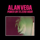 Alan Vega - Power On To Zero Hour (CD)