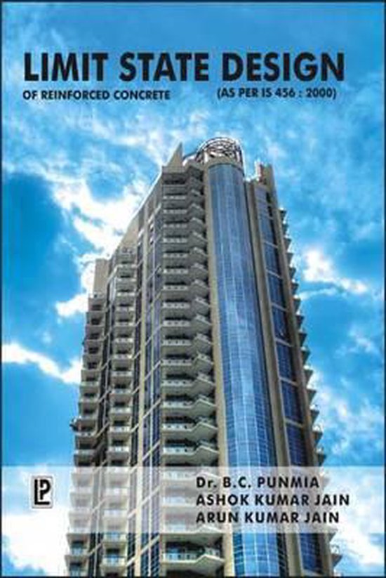 Limit State Design of Reinforced Concrete 9788131802410 Dr. B. C
