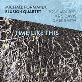 Michael Formanek & Elusion Quartet - Time Like This (CD)