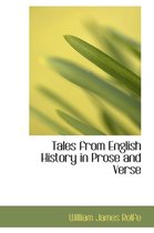 Tales from English History in Prose and Verse