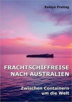 Frachtschiffreise nach Australien