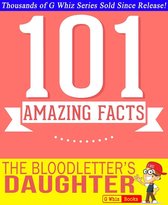 GWhizBooks.com - The Bloodletter's Daughter- 101 Amazing Facts You Didn't Know