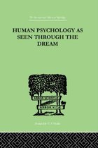 Human Psychology As Seen Through The Dream