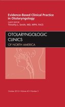 Evidence-Based Clinical Practice In Otolaryngology, An Issue