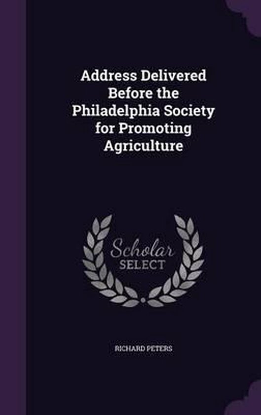 favorite mm for sale phila 0 | Address Delivered Before the Philadelphia Society for Promoting Agriculture, Richard...