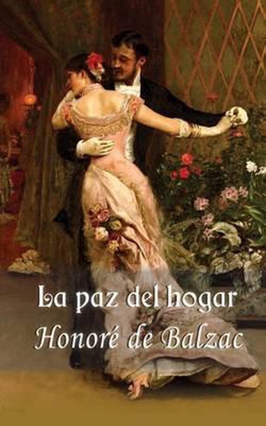 Olieverfschilderij van een dansend koppel in 19e-eeuwse kledij, met tekst: La paz del hogar, Honoré de Balzac.