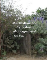 Meditations for Symptom Management