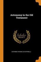Astronomy in the Old Testament
