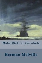 Moby Dick; Or the Whale