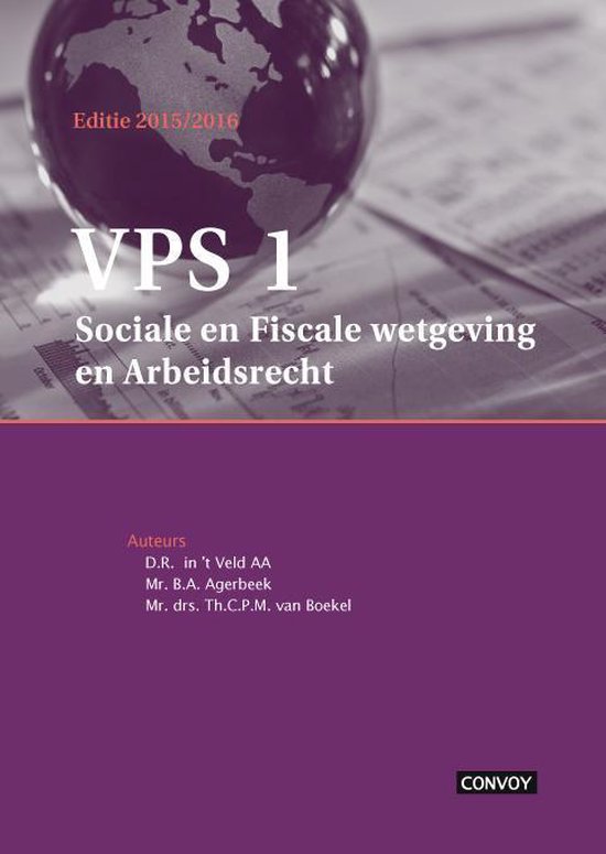 VPS 1 Sociale en fiscale wetgeving en arbeidsrecht 2015/2016 Theorieboek - D.R. in 't Veld | Tiliboo-afrobeat.com