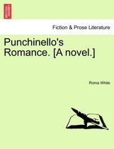 Punchinello's Romance. [A Novel.]