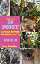 50 Most Secret With Animals Facts 8 - 50 Most Secret Never To Know With Koala