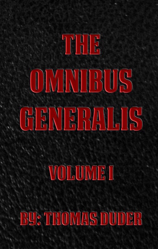 The Omnibus Generalis Volume 1
