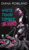White Trash Zombie 6 - White Trash Zombie Unchained