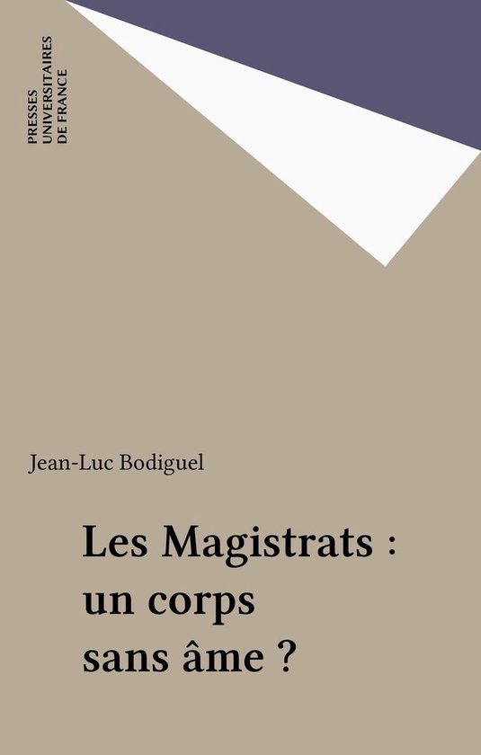 Les Magistrats : un corps sans âme ? - cover