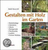 Gestalten Mit Holz Im Garten