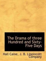 The Drama of Three Hundred and Sixty-Five Days