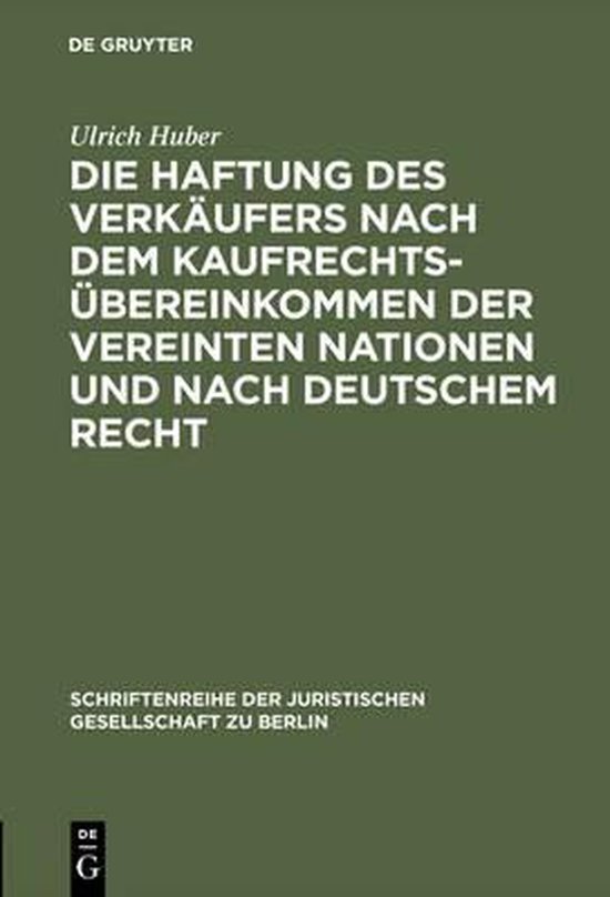 Foto: Schriftenreihe der juristischen gesellschaft zu berlin die haftung des verk ufers nach dem kaufrechts bereinkommen der vereinten nationen und nach deutschem recht