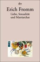 Liebe, Sexualität und Matriarchat