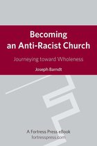 Becoming an Anti-Racist Church: Journeying Toward Wholeness