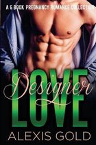 Designer Love - A 6 Book Pregnancy Romance Collection