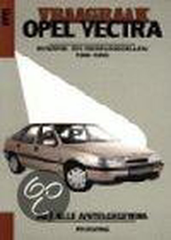 Vraagbaak Opel Vectra Benzine- en dieselmodellen 1988-1995