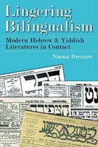Judaic Traditions in Literature, Music, and Art - Lingering Bilingualism