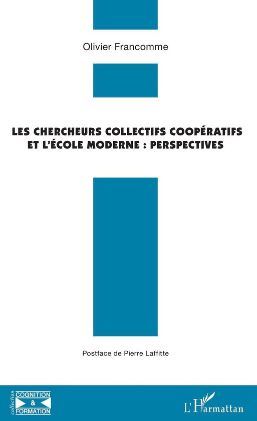 Les chercheurs collectifs coopératifs et l'école moderne : ... - cover