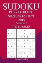 300 Medium to Hard Sudoku Puzzle Book 2019