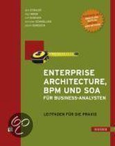 Enterprise Architecture, BPM und SOA f&uuml;r Business-Analysten