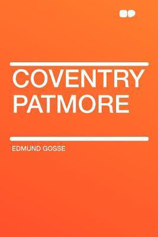 Coventry Patmore, Gosse, Edmund 9781407715537 Boeken