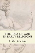 The Idea of God in Early Religions