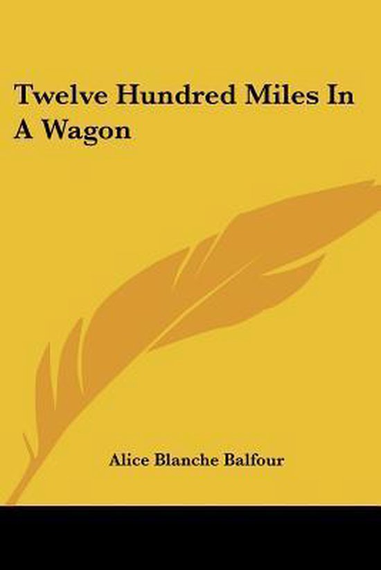 TWELVE HUNDRED MILES IN A WAGON
