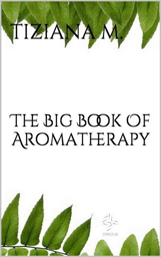 The Big Book Of Aromatherapy - cover