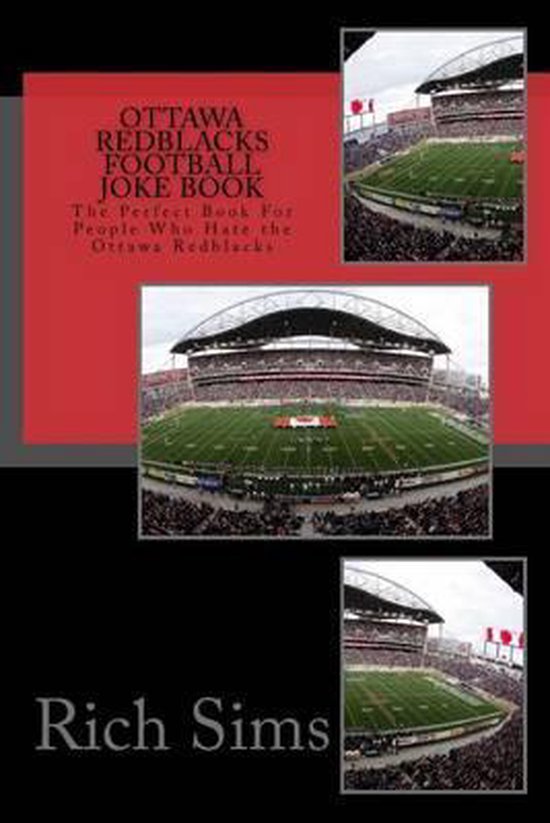 Ottawa REDBLACKS Football Joke Book, Rich Sims 9781518658747 Boeken