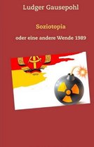 Soziotopia oder eine andere Wende 1989