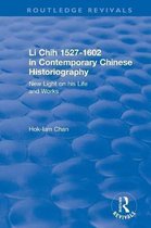 Routledge Revivals- Li Chih 1527-1602 in Contemporary Chinese Historiography