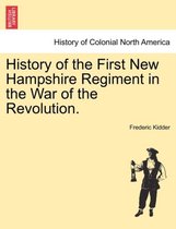 History of the First New Hampshire Regiment in the War of the Revolution.