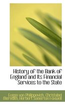 History of the Bank of England and Its Financial Services to the State