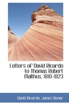 Letters of David Ricardo to Thomas Robert Malthus, 1810-1823