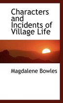 Characters and Incidents of Village Life