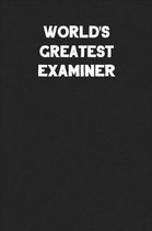 World's Greatest Examiner